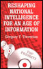 Reshaping National Intelligence for an Age of Information Image